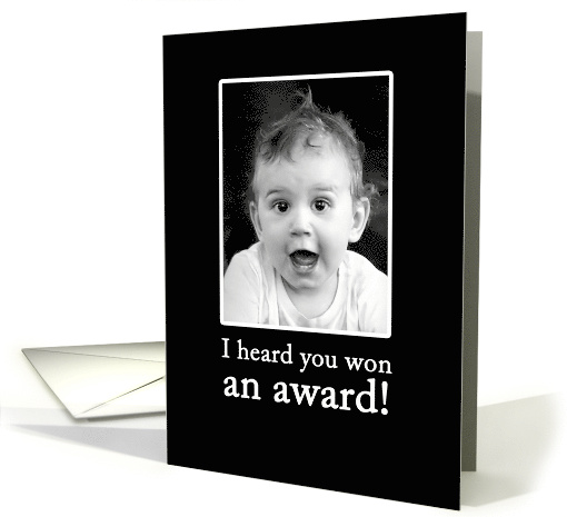 Congratulations on Your Award Cute Baby Photo in Black and White card