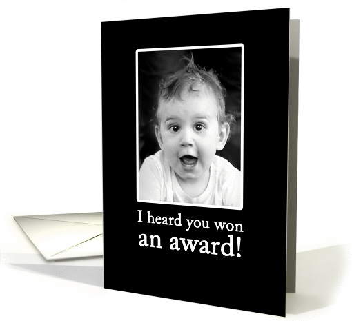Congratulations on your award - cute baby photo in black & white. card