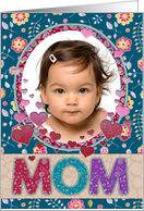 Mother’s Day custom photo card, Mom, patchwork patterns, hearts card
