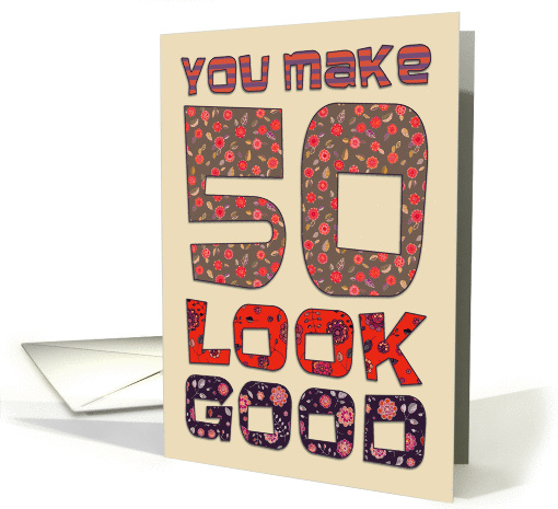 Happy 50th Birthday, for her, you make 50 look good, patterns card