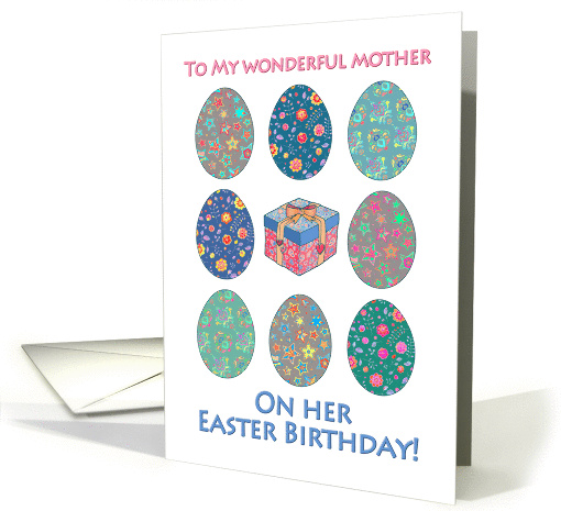 Birthday on Easter Day, for mother, eggs, patterns, gift box card