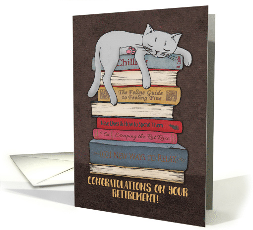 Congratulations on Your Retirement with Cat Sleeping on Books card