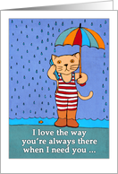Thank you, you’re always there when I need you, cute cat, umbrella. card