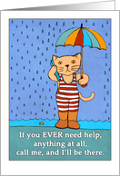 If you EVER need help, call me! Cute cat on phone, umbrella, rain. card