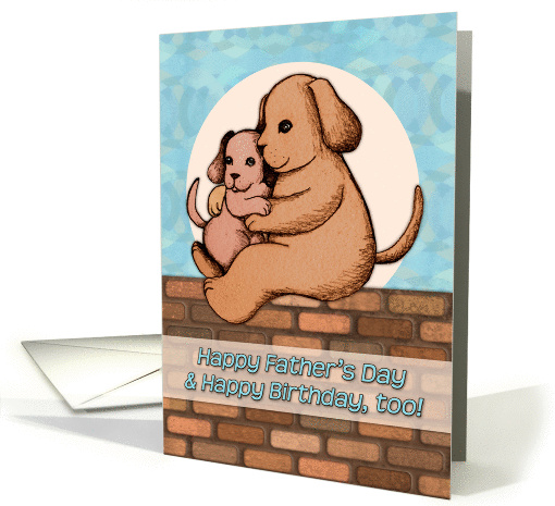 Happy Father's Day Birthday! Cute dog and puppy illustration. card