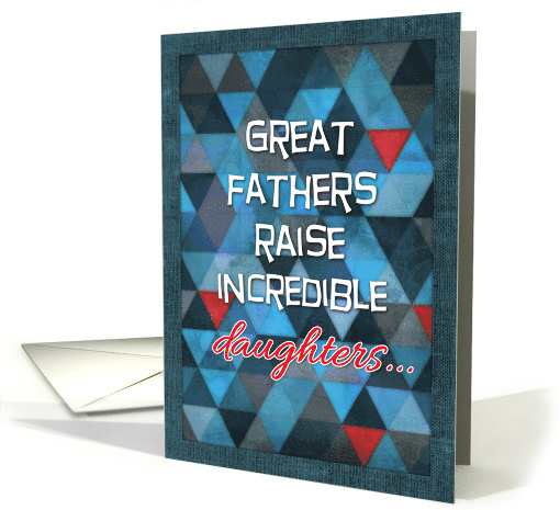 Happy Father's Day from Daughter with Triangle Pattern and Humor card