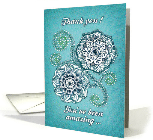 Thank You You've Been Amazing with Teal Floral Mandala Doodle card