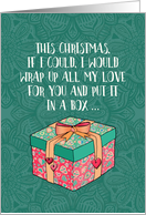 All My Love at Christmas Gentle Humor with Gift Box Illustration card