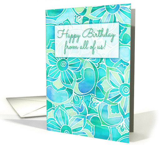 Happy Birthday from all of us, blue, aqua & mint floral... (1150400)