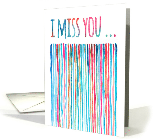 I Miss You with Colorful Watercolor Stripes and Humor card (1176978)