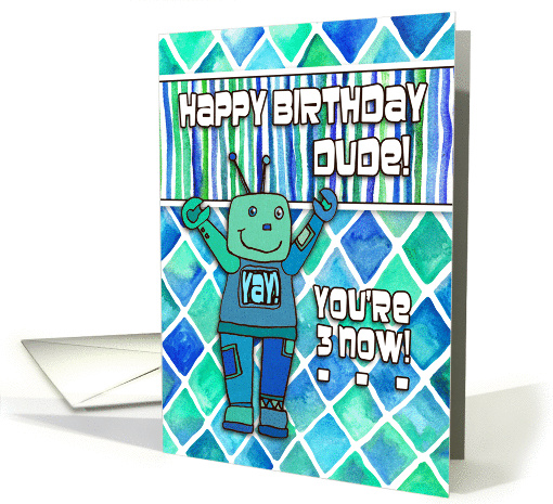 Happy 3rd Birthday, Dude, blue & green robot with diamond pattern card