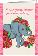Happy Birthday Fabulous Friend with Cute Elephant and Flowers card