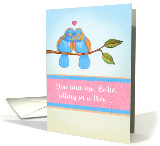 Happy Valentine's Day Babe with Two Cute Birds in a Tree card