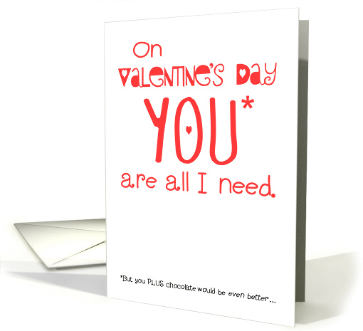 You are All I Need Plus Chocolate Funny Typography... (1224374)