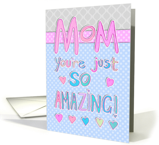 Happy Mother's Day, Mom, you're amazing! Pastel cut out... (1265460)