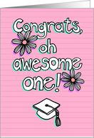 Graduation congratulations, oh awesome one! Pink, daisies, for her card