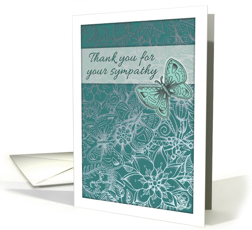 Thank you for your sympathy, butterfly, flowers, teal, grey card