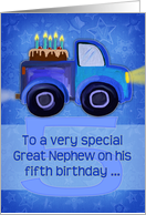 Happy 5th Birthday to a Very Special Great Nephew with Truck and Cake card