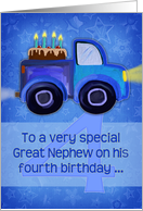 Happy 4th Birthday to a Very Special Great Nephew with Truck and Cake card