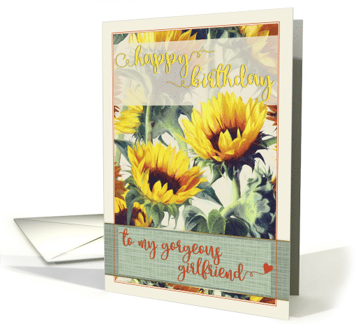 Happy Birthday to My Gorgeous Girlfriend with Golden Sunflowers card
