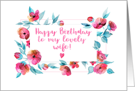 Happy Birthday to My Lovely Wife, Watercolor Blossoms and Leaves card