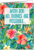 With God All Things are Possible Tropical Floral Garden Pattern card