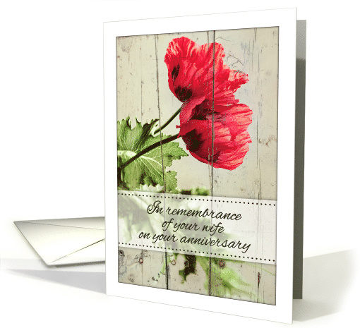 In Remembrance of Your Wife on Your Anniversary with Red Poppies card