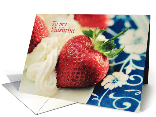 A Strawberries and Cream Valentine to My Wife card (943396)