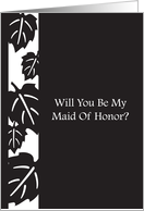 Black and White Wedding - Will you be my maid of honor? card