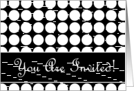 Polka Dot You Are Invited Black and White card