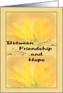 Encouragement Between Friendship And Hope card