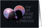 You Are In My Heart Forever I Love You Silhouette couple card