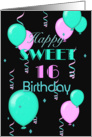 Happy Sweet 16, balloons, streamers card