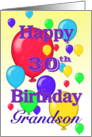 Happy 30th Birthday Grandson, Balloons card