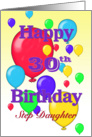 Happy 30th Birthday Step-Daughter, Balloons card