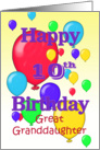 Happy 10th Birthday Great Granddaughter, balloons card