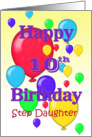 Happy 10th Birthday Step Daughter, balloons card