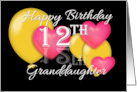 Granddaughter 12th Birthday Balloons and Hearts card