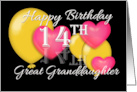 Great Granddaughter 14th Birthday Balloons and Hearts card