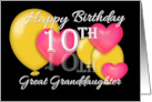 Great Granddaughter 10th Birthday Balloons and hearts card