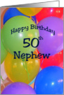 50th Birthday Nephew, Balloons card