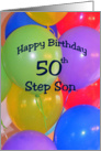 Happy 50th Birthday Step Son, Balloons card