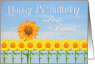 Dear Friend Happy 75th Birthday, Sunflowers and sky card