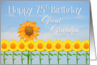 Great Grandpa, Happy 75th Birthday, Sunflowers and sky card