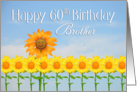 Brother, Happy 60th Birthday, Sunflowers card