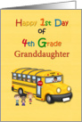 Granddaughter 1st Day of 4th Grade, School Bus card
