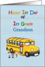 Grandson 1st Day of 1st Grade, School Bus card