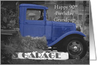 Happy 90th Birthday, Grandpap, old blue truck card