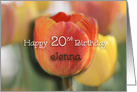 Happy 20th Birthday Jenna, Orange and yellow tulips card