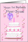 Custom Happy 1st Birthday Piper Grace, cake, balloons, streamers card